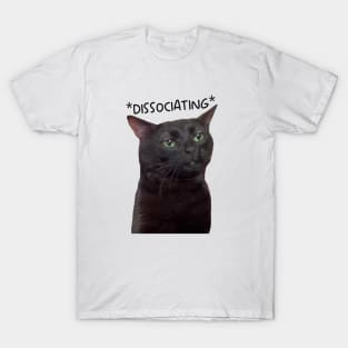 Dissociating,  Zoning Out Black Cat Meme T-Shirt